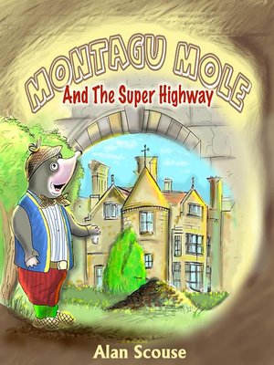 cover image of Montagu Mole and the Super Highway